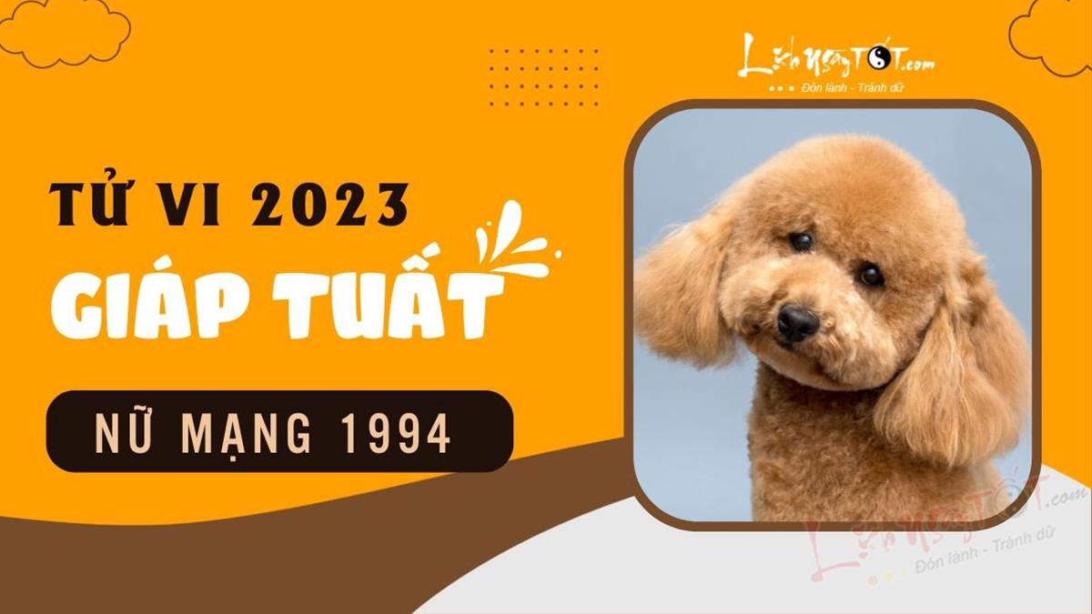 Tử Vi 2023 Tuổi Giáp Tuất 1994 Nữ Mạng: Cơ Hội Cải Thiện Cuộc Sống