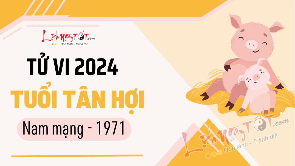 Tuổi Tân Hợi 1971 Khai Trương Ngày Nào Tốt 2024 - Lựa Chọn Ngày Hoàng Đạo Phát Tài