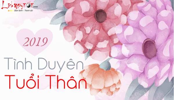 Tu vi 2019 - Tu vi tinh duyen tuoi Than 2019