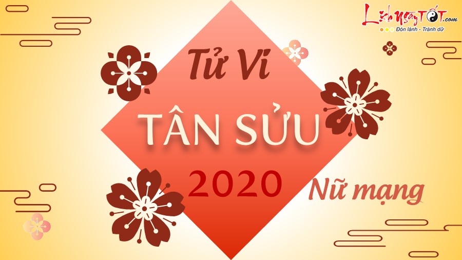 Tu vi 2020 Tan Suu nu mang