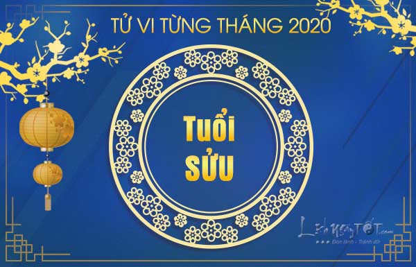 Tu-vi-hang-thang-nam-2020-tuoi-Suu