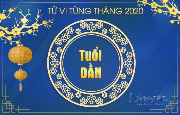 Tu-vi-hang-thang-tuoi-Dan-nam-2020