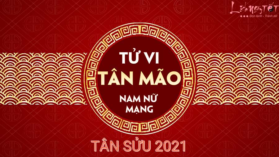 Tu vi Tan Mao 2021