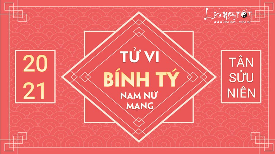 Tử Vi Bính Tý 2021 Nam Mạng Nữ Mạng 1996 (LỰA CHỌN HÀNG ĐẦU)