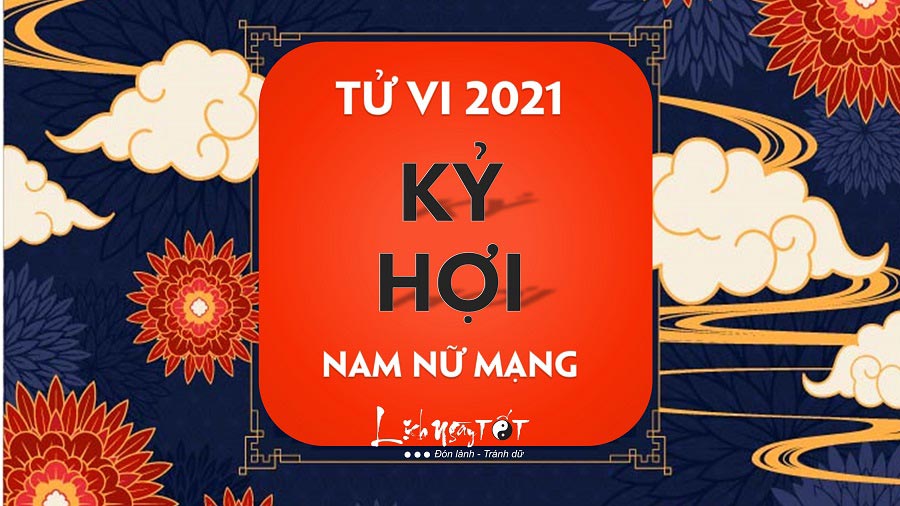 Tu vi Ky Hoi 2021