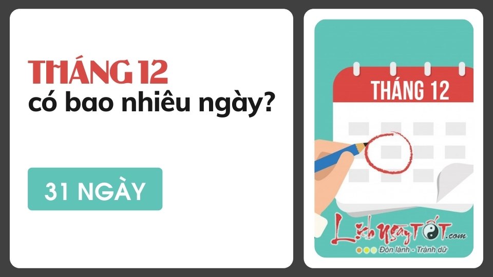 Tháng 12 có bao nhiêu ngày? Cùng xem chúng ta có gì từ tháng 12