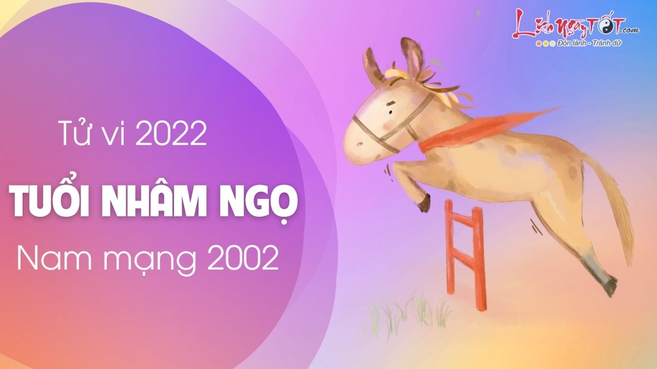 Read more about the article Tử vi tuổi Nhâm Ngọ năm 2022 nam mạng 2002: Một năm vô vàn điều may mắn