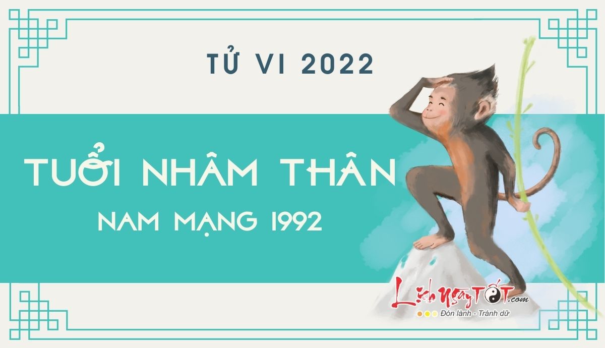 Tu vi tuoi Nham Than nam 2022 nam mang 1992