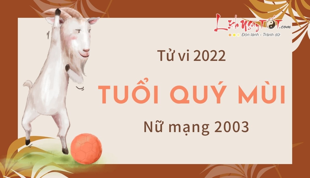 Read more about the article Tử vi tuổi Quý Mùi năm 2022 nữ mạng sinh năm 2003: Nhiều dấu hiệu phát triển lạc quan