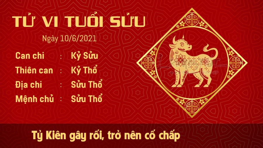 Tử vi hàng ngày 10/6/2021 tuổi Sửu