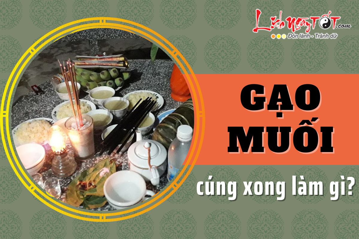 Gạo muối cúng xong thì làm gì để không làm hao hụt vận may?