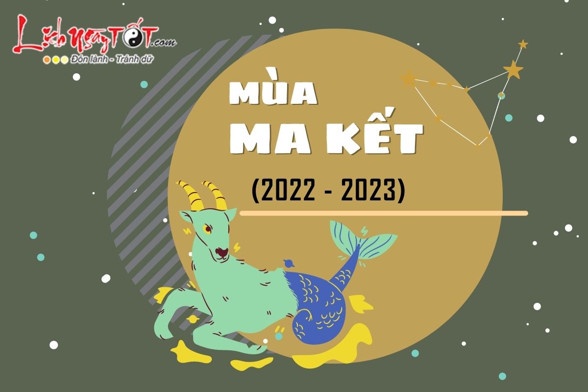 Mua Ma Ket nam 2022 - 2023