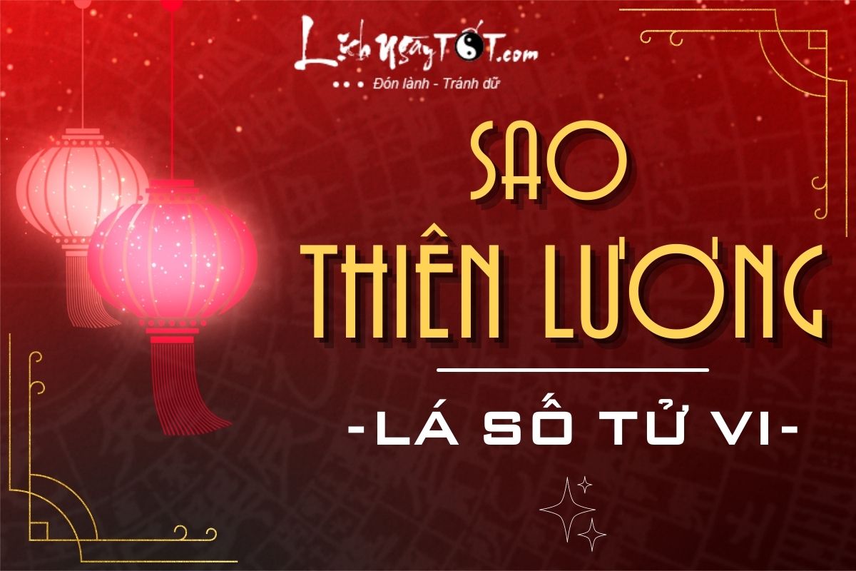 SAO THIÊN LƯƠNG là gì? Luận giải chi tiết về ý nghĩa hung – cát