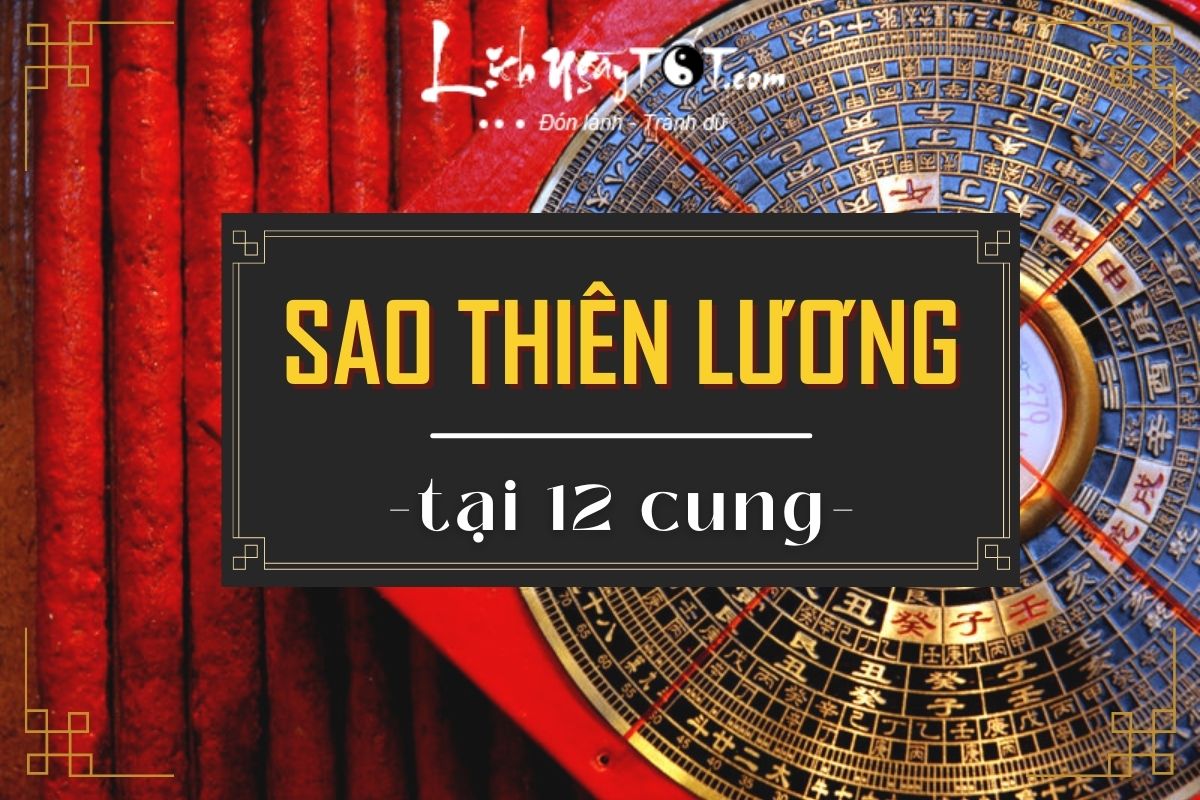 Sao Thien Luong tai 12 cung