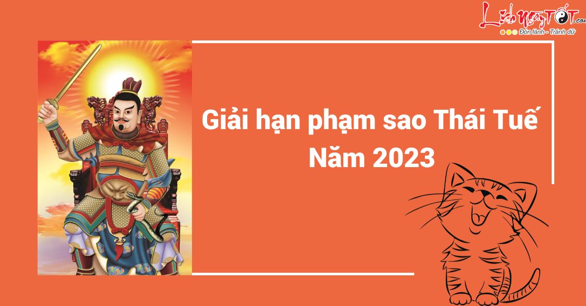 Phuong phap giai han pham sao Thai Tue nam 2023