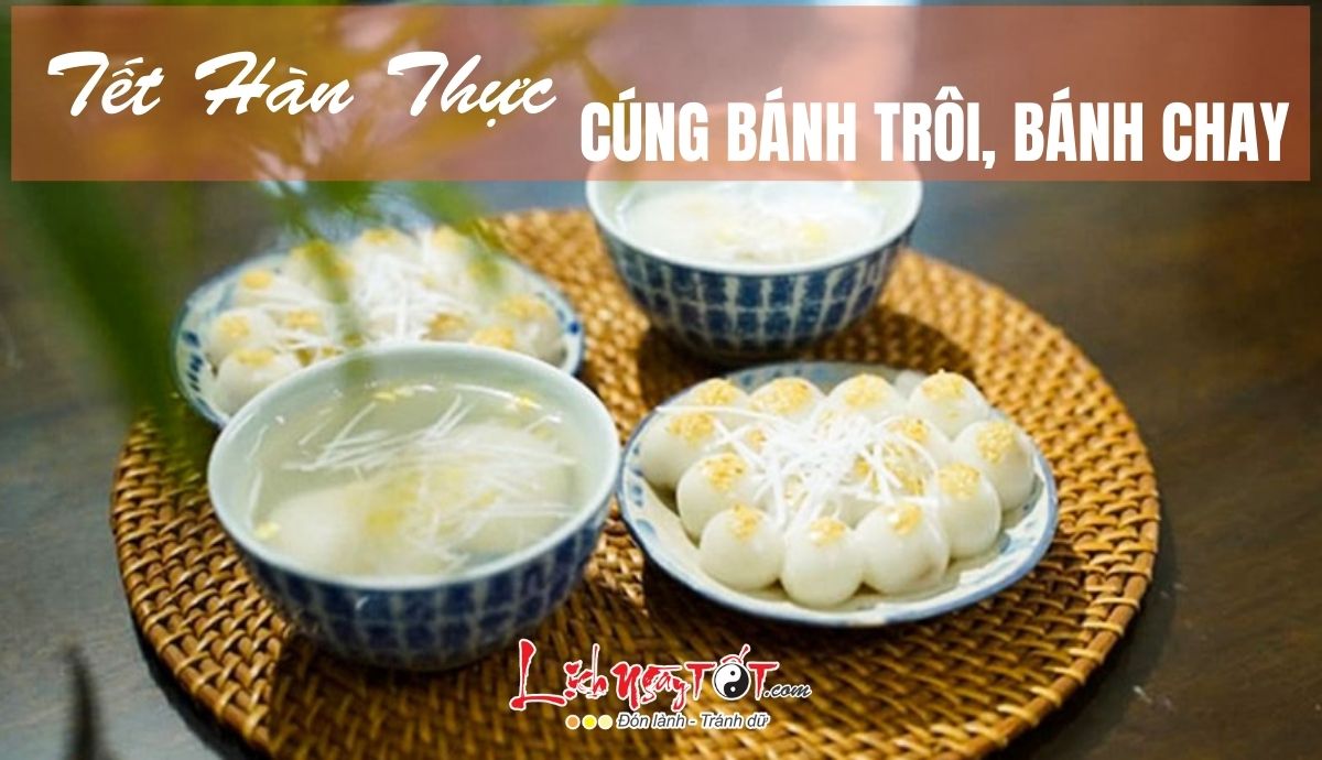 Tet Han Thuc cung banh troi banh chay