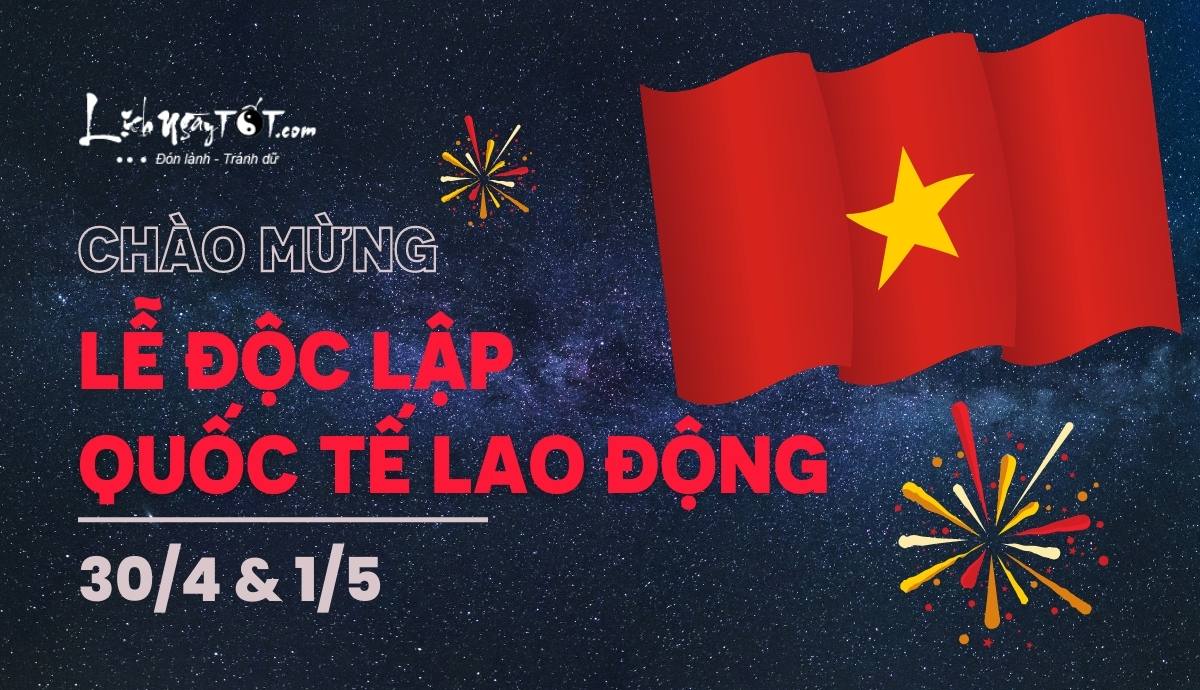 Ngay Tet doc lap va Quoc te Lao dong