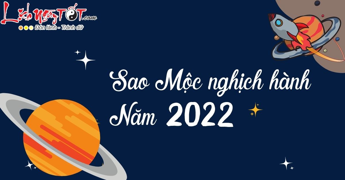 sao moc nghich hanh nam 2022