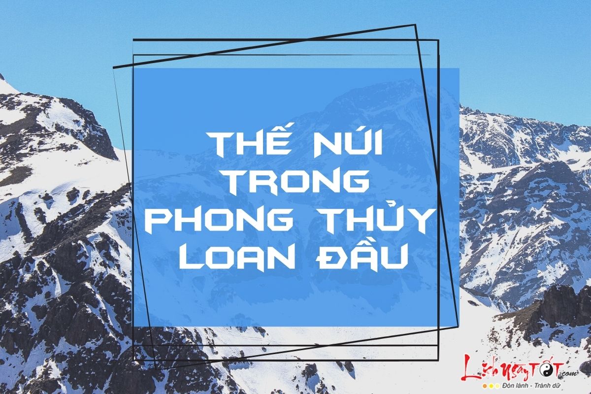 The nui trong phong thuy Loan Dau