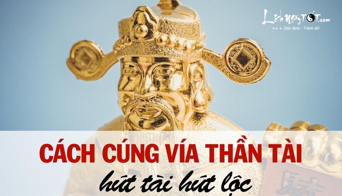 Cach cung Via Than Tai mung 10 thang Gieng hut loc