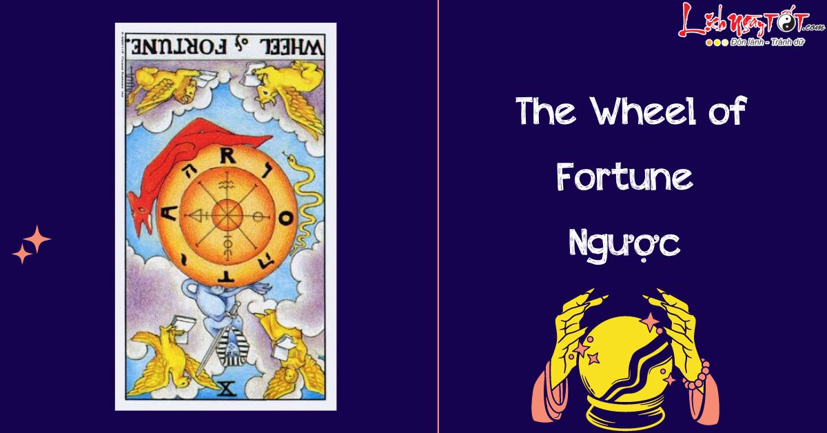 Y nghia la bai The Wheel of Fortune nguoc