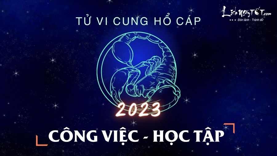 Tu vi cong viec cung Ho Cap nam 2023