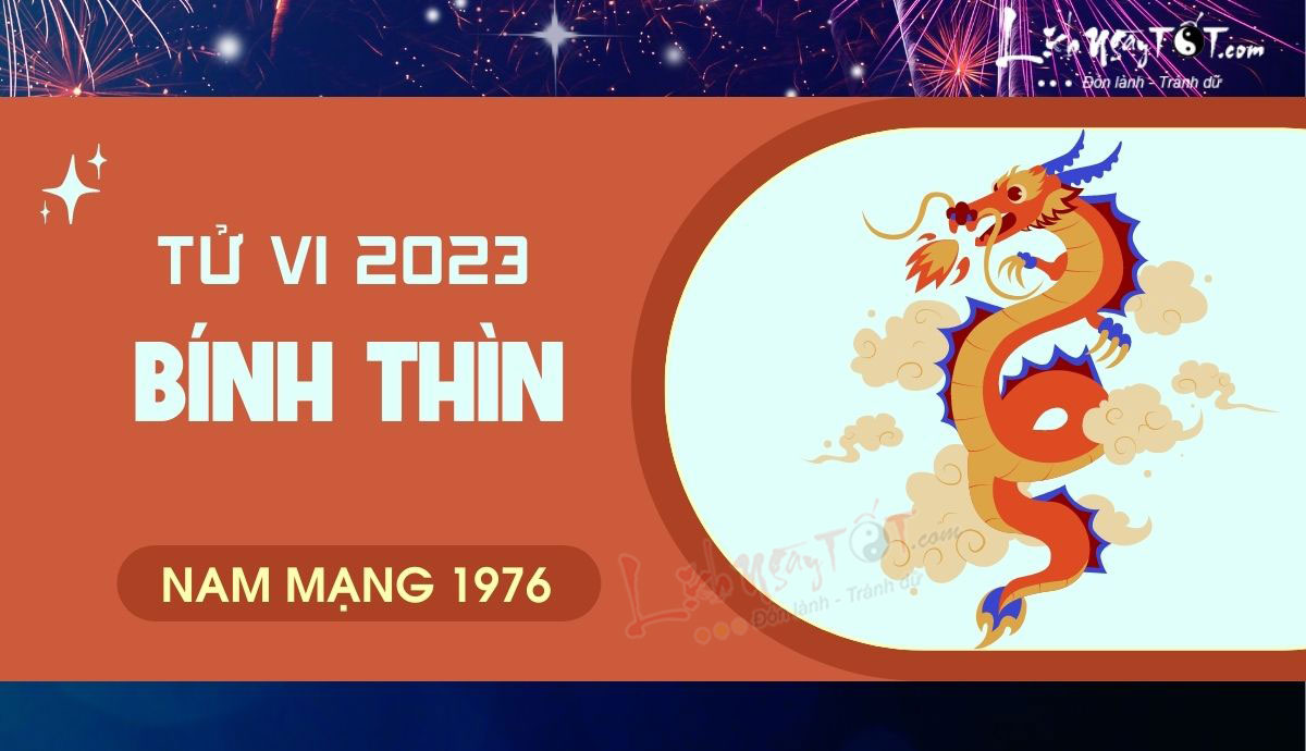 Tu vi 2023 tuoi Binh Thin nam mang