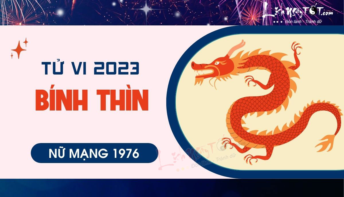 Tu vi 2023 tuoi Binh Thin nu mang