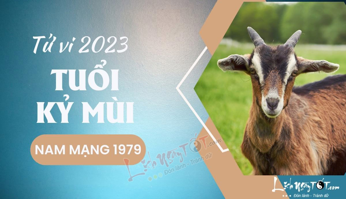Tu vi 2023 tuoi Ky Mui nam mang - Tu vi tuoi Ky Mui nam 2023 nam mang