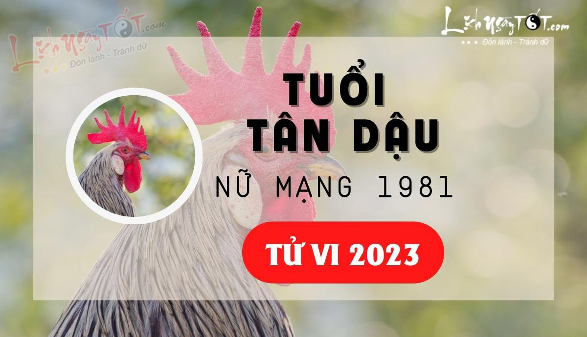 Tu vi 2023 tuoi Tan Dau nu mang - Tu vi tuoi Tan Dau nam 2023 nu mang