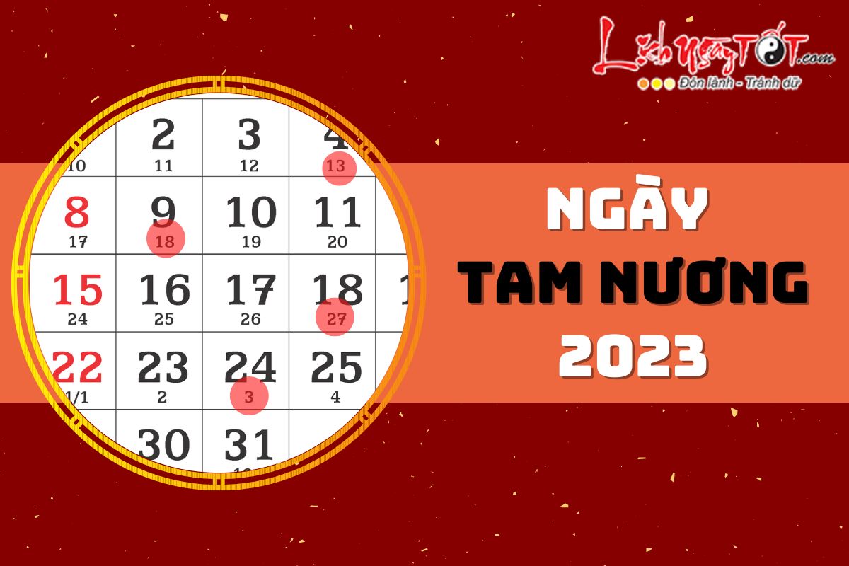 Ngay Tam Nuong 2023 la ngay nao?