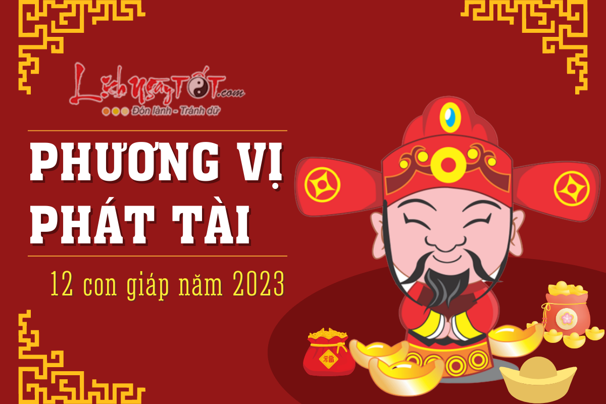 Phuong vi phat tai cho 12 con giap nam 2023