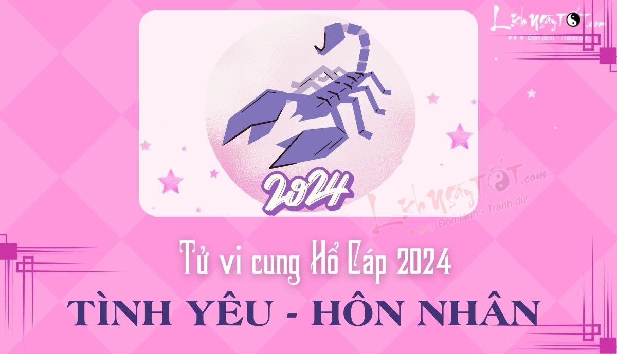 Tu vi tinh yeu cung Ho Cap nam 2024