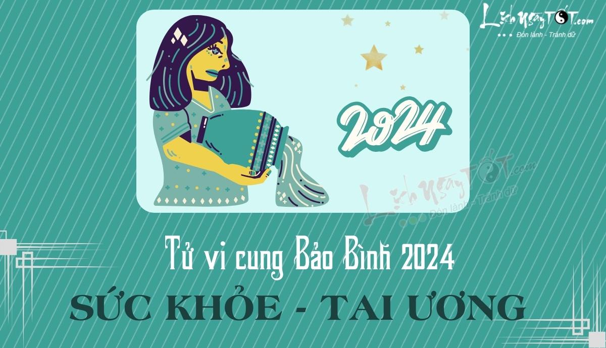 Tu vi suc khoe cung Bao Binh nam 2024