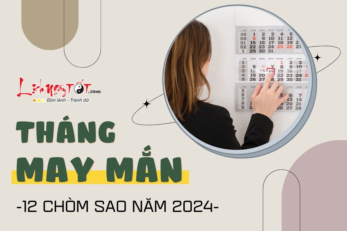 Thang may man cho 12 chom sao nam 2024
