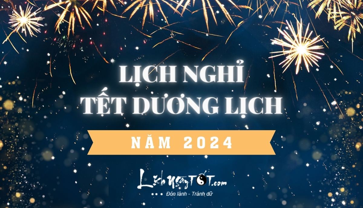 Tết Dương lịch 2024 được nghỉ bao nhiêu ngày?