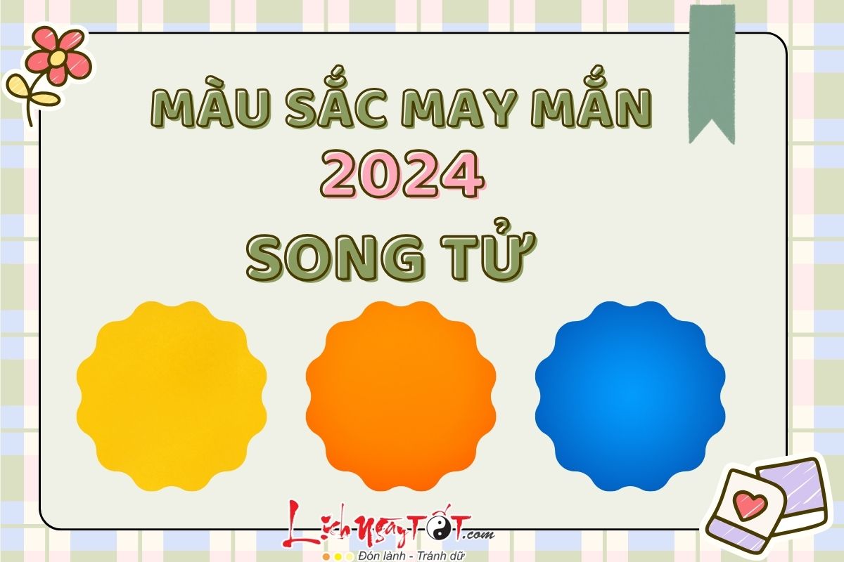 Mau sac may man cua Song Tu cung hoang dao nam 2024
