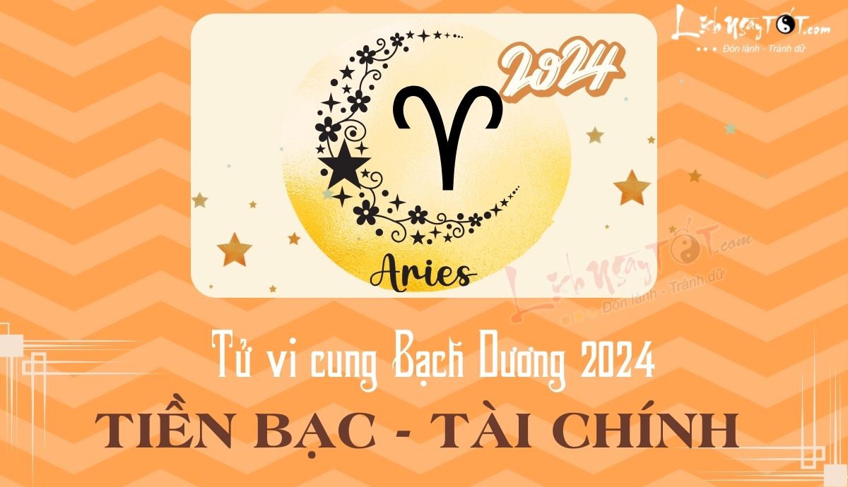 Tu vi tai chinh cung Bach Duong nam 2024