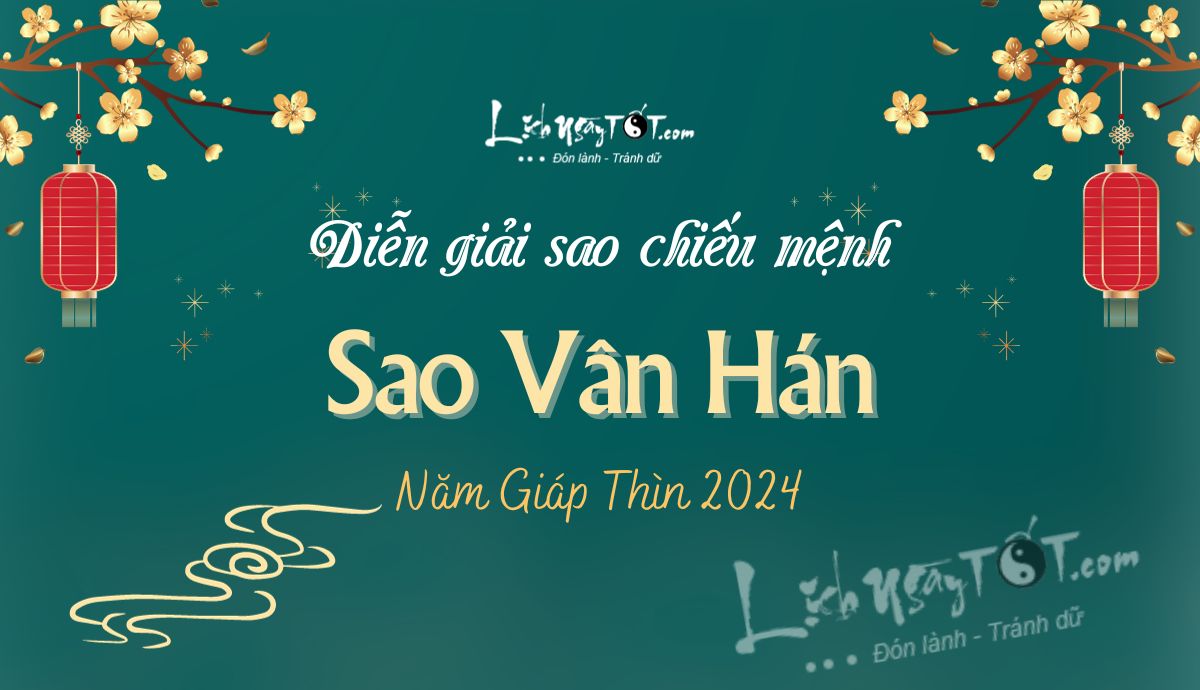 Dien giai sao Van Han nam 2024