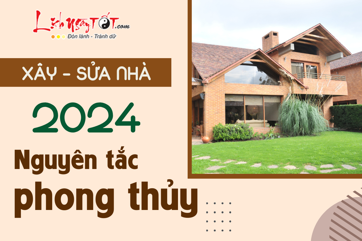 Nguyen tac phong thuy khi xay dung nha cua nam 2024