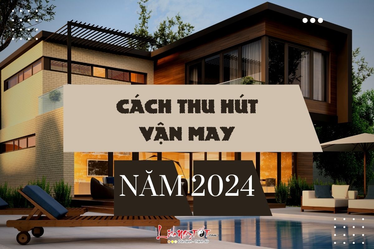 Nhung cach thu hut van may nam 2024