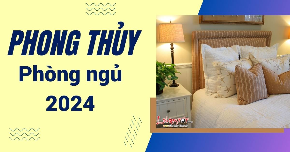 phong thuy phong ngu 2024