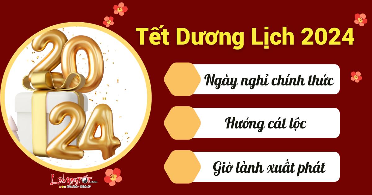 Tết Dương lịch 2024 nghỉ 3 ngày Chọn giờ đẹp, hướng lộc cho bạn