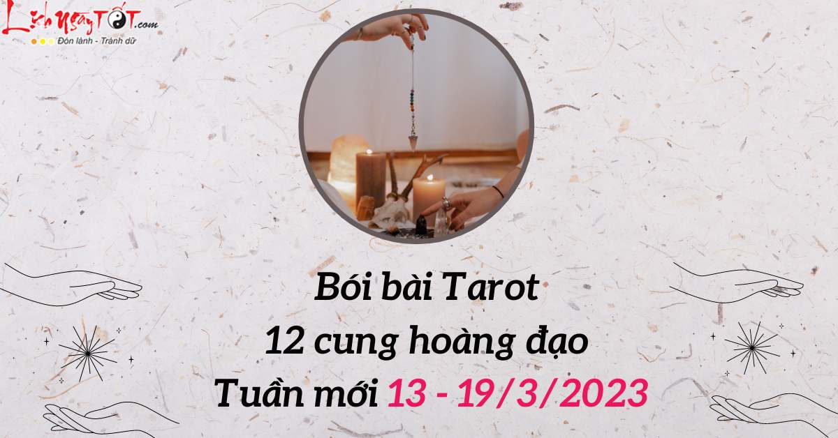 Boi bai tarot cho 12 cung hoang dao tuan moi