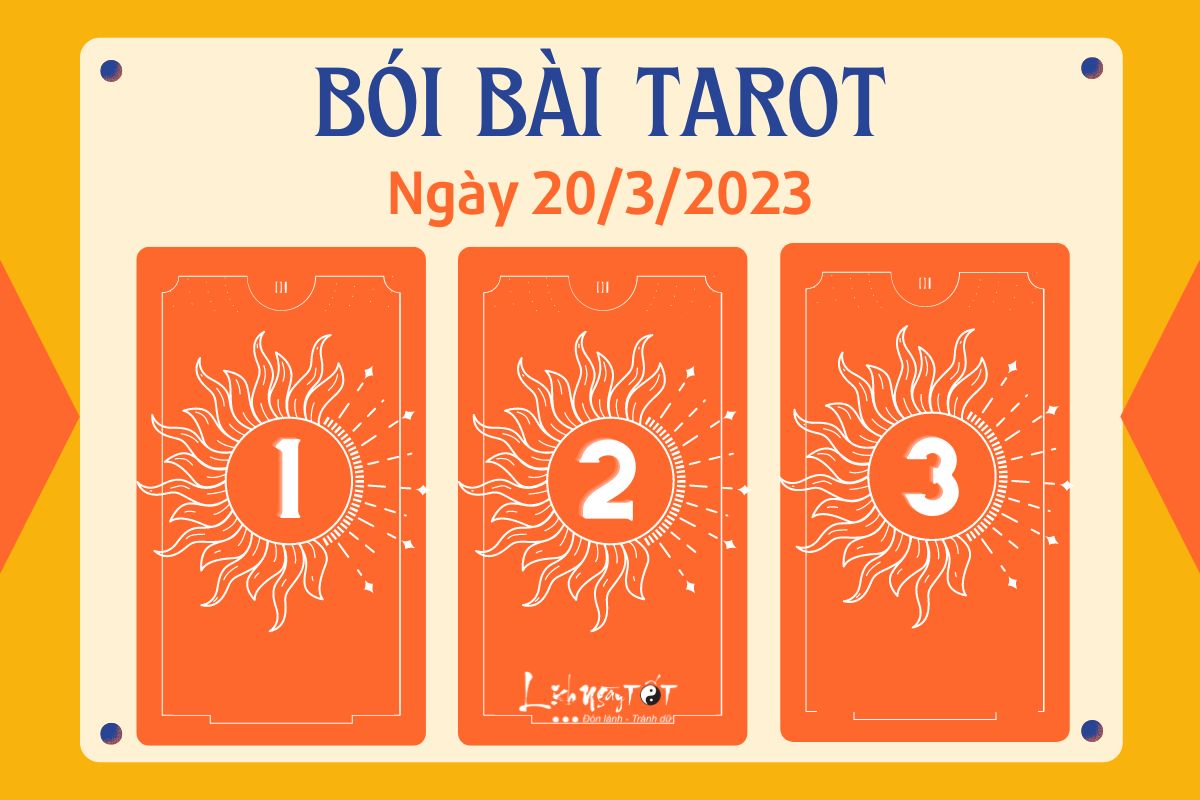 Boi bai tarot hang ngay 20/3/2023