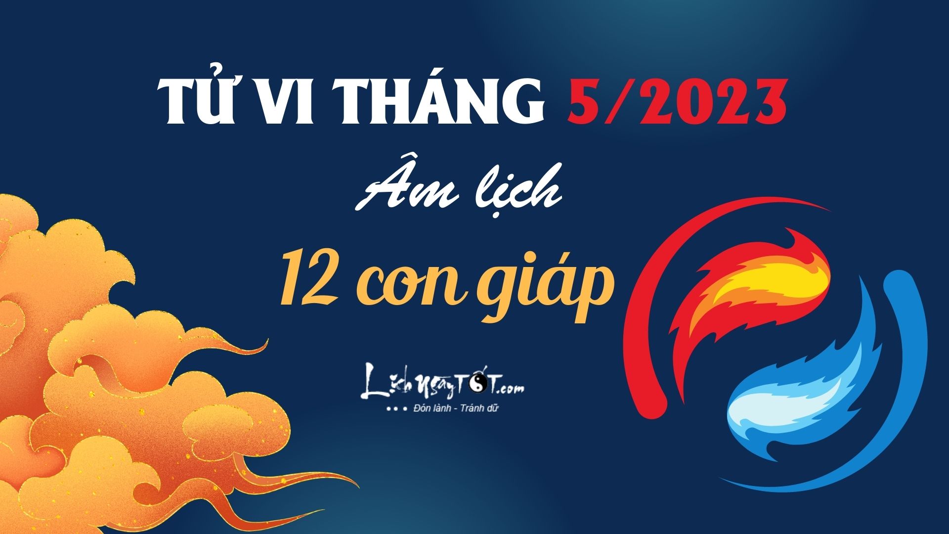 Tử Vi Tháng 5 Âm Lịch 2023 Của 12 Con Giáp