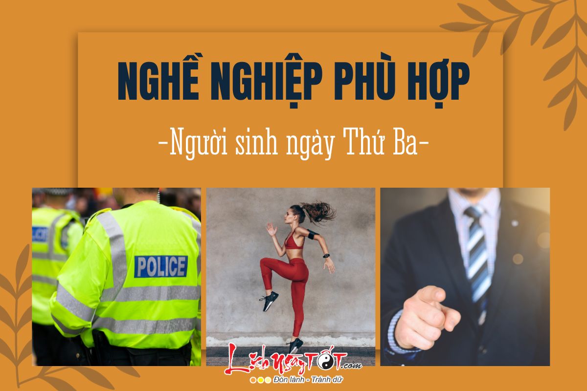 Nghe nghiep phu hop nguoi sinh vao ngay Thu Ba