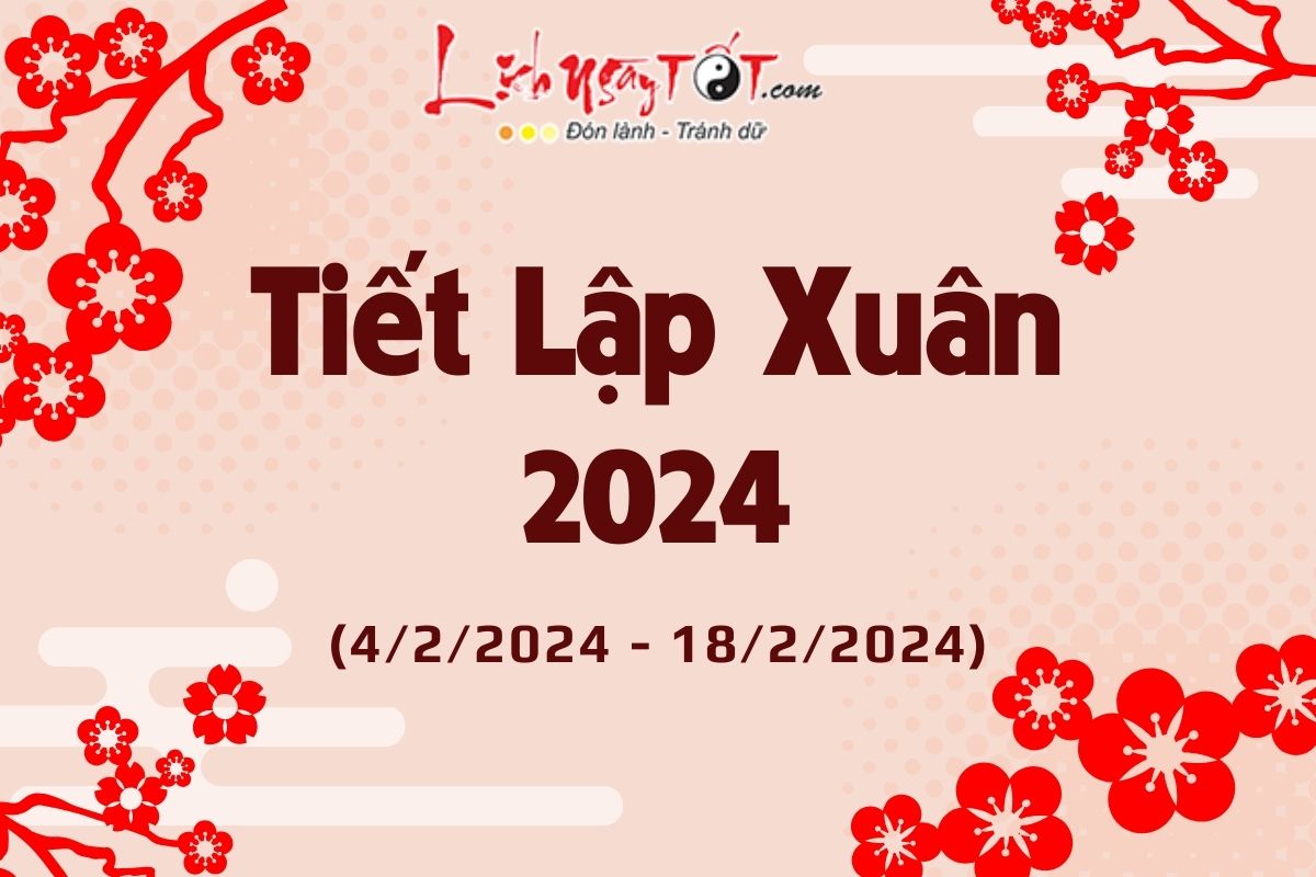 Tiet Lap Xuan nam 2024
