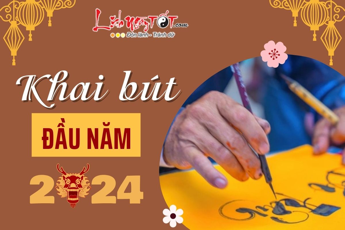 Khai bút ngày nào đẹp nhất năm 2024?