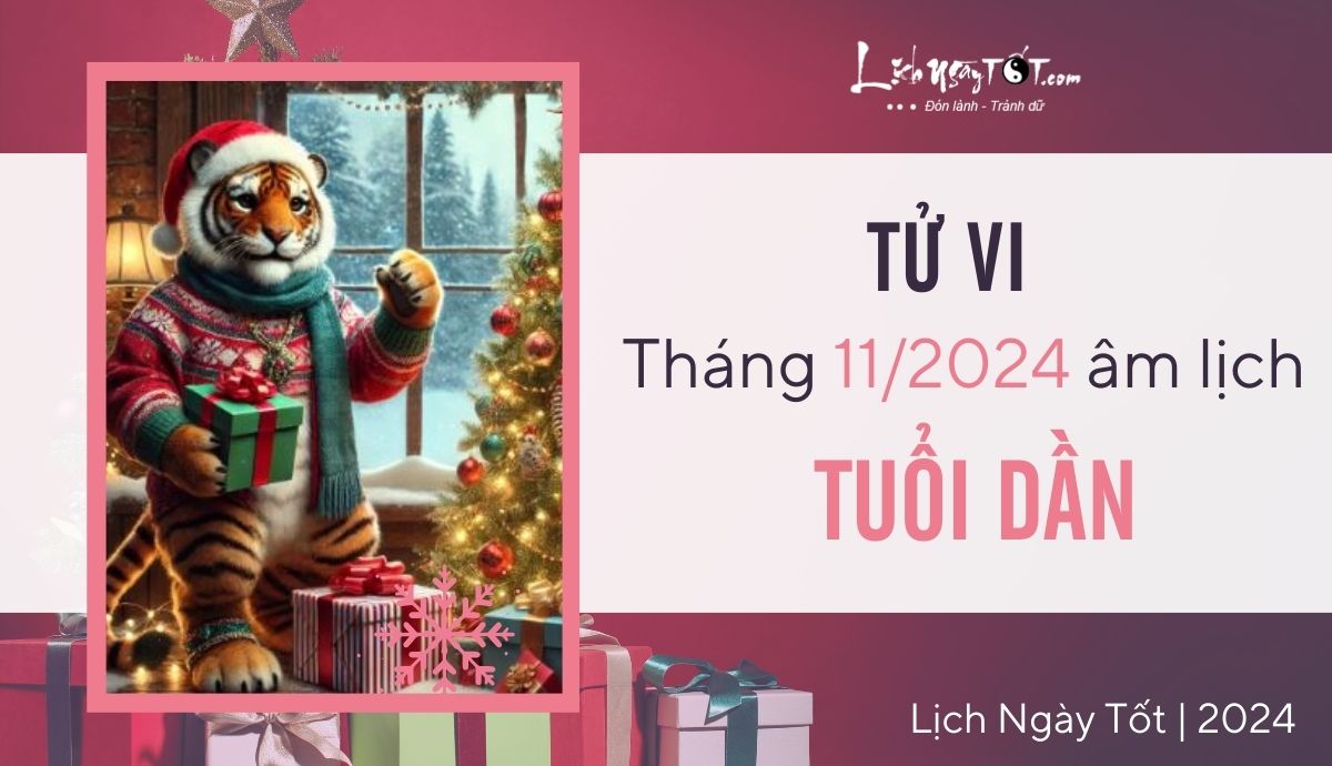 Tu vi thang 11/2024 tuoi Dan am lich